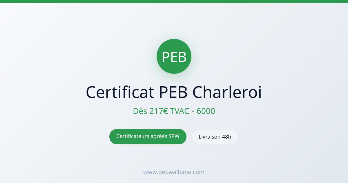 Certificat PEB Charleroi, dès 217€ | PEB Wallonie